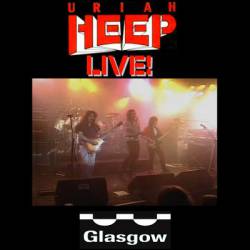 Uriah Heep : Glasgow '85